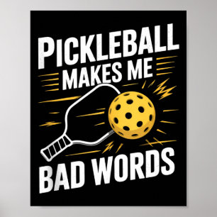 Pickleball makes say bad words funny pickle ball poster