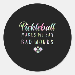 Pickleball makes say bad words tie dye pickleball classic round sticker