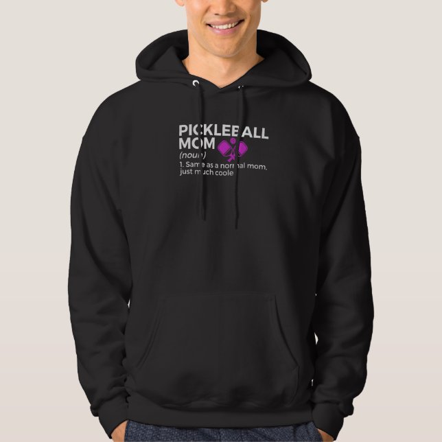 Pickleball Mom Definition  1 Hoodie (Front)