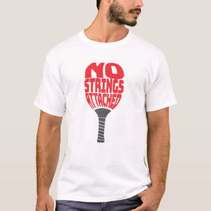 Pickleball No Strings Funny Paddle T-Shirt