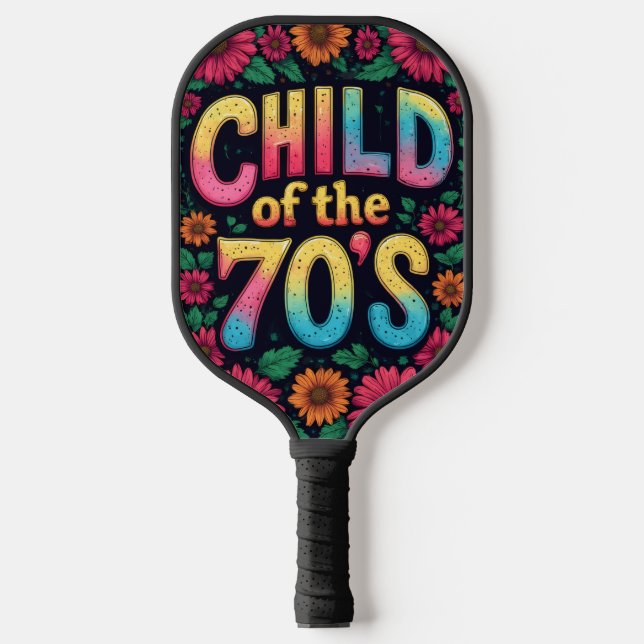 Pickleball Paddle Child Of The 70's - Custom Art (Front)