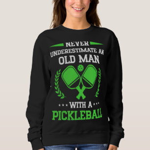 Pickleball Paddle For Men Retired Grandpa And Old  Sweatshirt