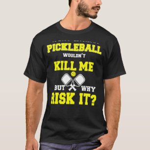 Pickleball Paddleball Racket Sports Singles Double T-Shirt