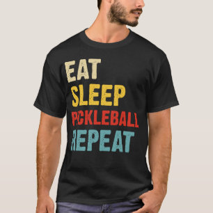 Pickleball Passion: Eat, Sleep, Repeat T-Shirt