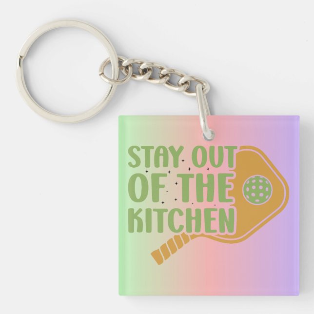 Pickleball Passion: Stay out of the Kitchen Funny Key Ring (Front)