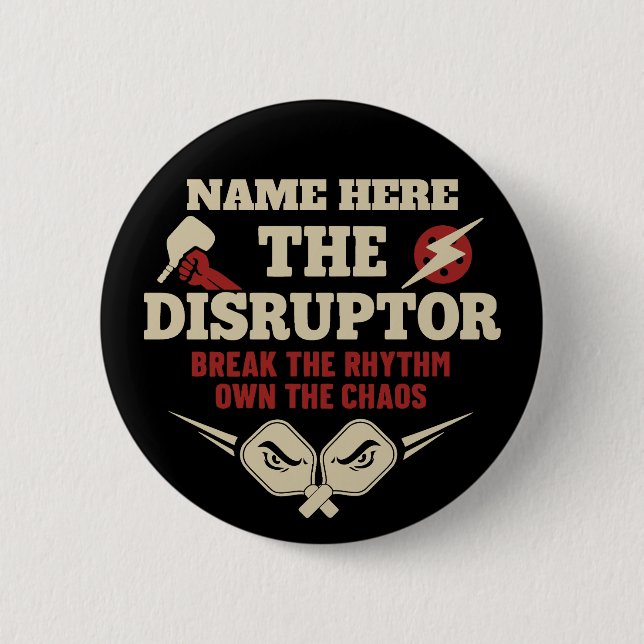 Pickleball Personalised Name The Disruptor Button (Front)