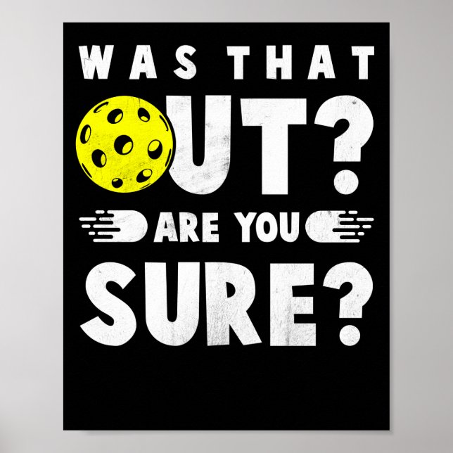 Pickleball Phrase Saying Was that Out Poster (Front)