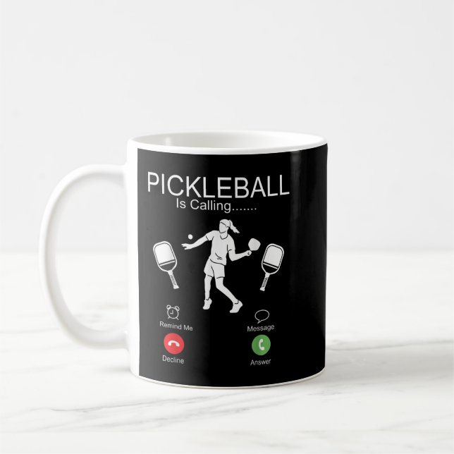Pickleball Pickleball Is Calling I Must Go Coffee Mug (Left)