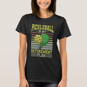 Pickleball - Pickleball Retirement T-Shirt