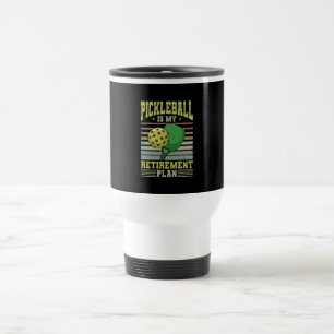Pickleball - Pickleball Retirement  Travel Mug