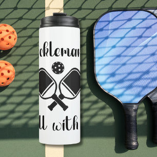 Pickleball Picklemania Dill With It funny pun Thermal Tumbler