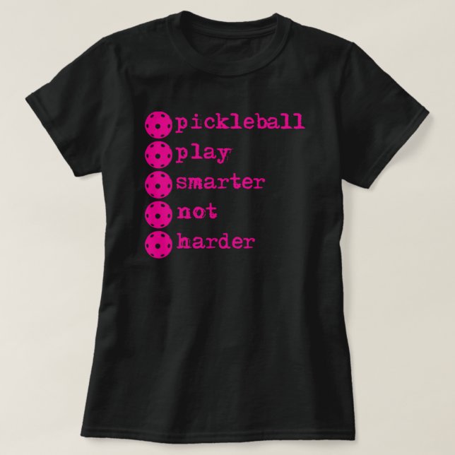Pickleball play smarter not harder, vivid pink T-Shirt (Design Front)