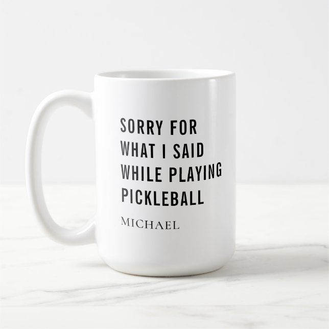 Pickleball Player Funny Sports Saying Personalised Coffee Mug (Left)