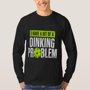 Pickleball Player Lover Problem Retired Funny Reti T-Shirt