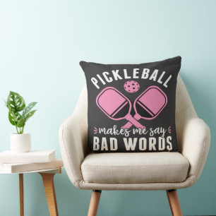 Pickleball Player Pickleball Makes Me Say Bad Cushion