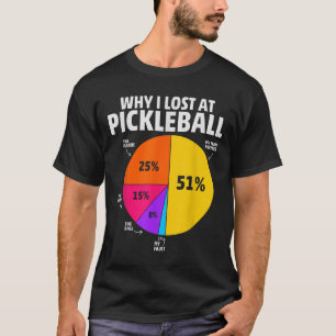Pickleball Player Quote Funny Pickleball Lover Gra T-Shirt