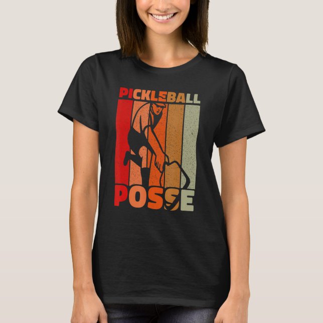 Pickleball Posse Funny Pickleball Quote for Pickle T-Shirt (Front)