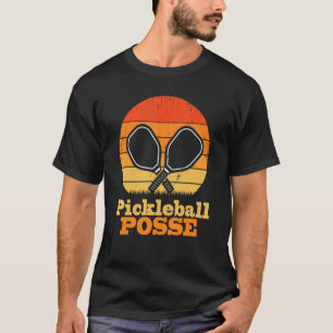 pickleball posse pickleball quote for pickleball T-Shirt