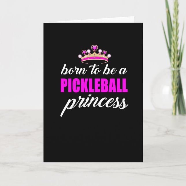 Pickleball princess, gift for pickleball lovers card (Front)