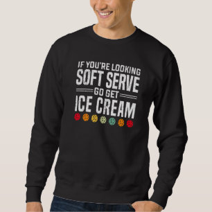 Pickleball Pun for Pickleball Player Tournament Sp Sweatshirt