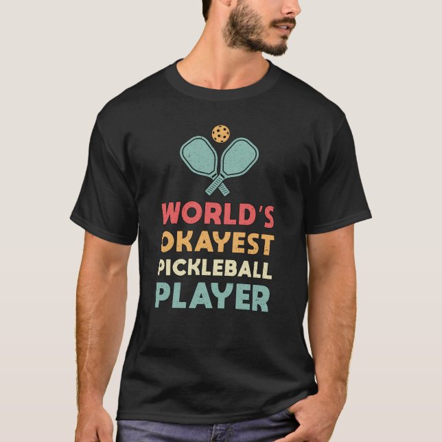 Pickleball Retro World's Okayest Pickleball Player T-Shirt (Front)