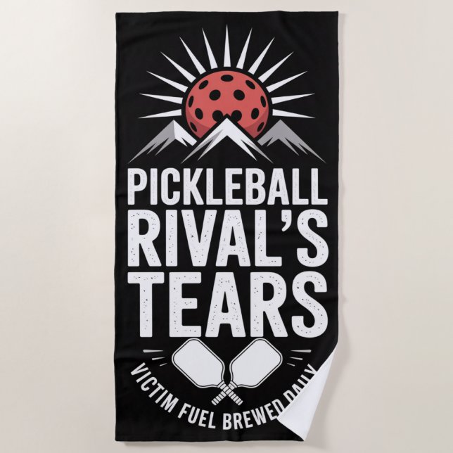 Pickleball Rival's Tears Funny Graphic Beach Towel (Front)