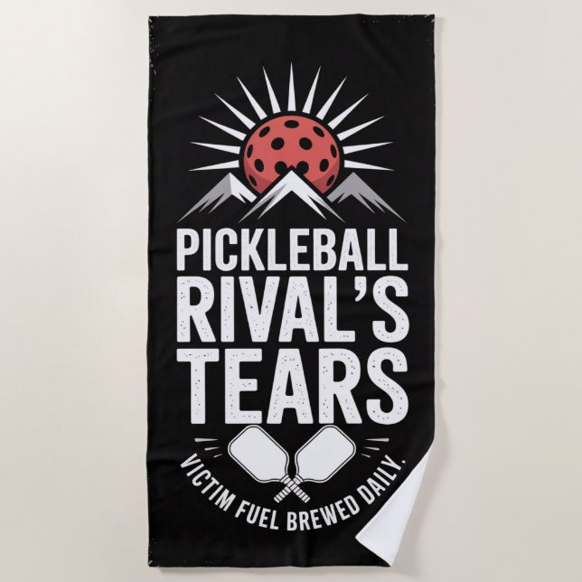 Pickleball Rival's Tears Funny Graphic Beach Towel (Front)