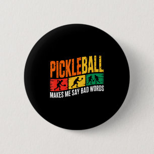 Pickleball saying funny humor for passionate 6 cm round badge