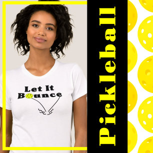 Pickleball Serve Rule - Let It Bounce, Yellow Ball T-Shirt