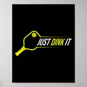 Pickleball Shirt, Funny Just Dink It Pickleball Me Poster