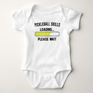 Pickleball Skills Loading Please Wait Funny Baby Bodysuit