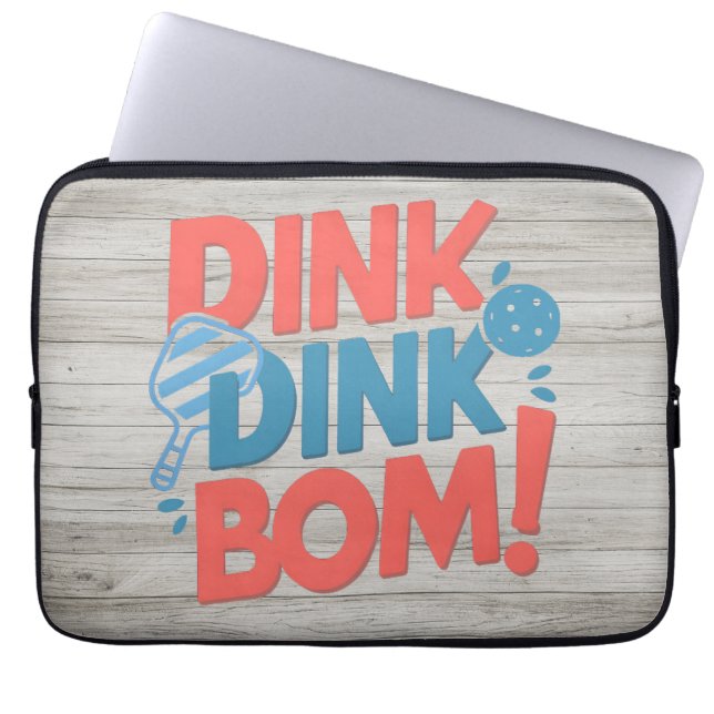 Pickleball slogan Dink Dink Boom Funny Pickleball Laptop Sleeve (Front)