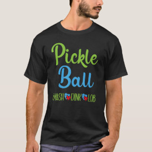 Pickleball Smash Dink Lob with Hearts T-Shirt