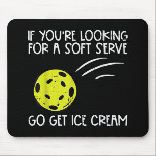 Pickleball Soft Serve Get Ice Cream Pickle Ball Me Mouse Mat
