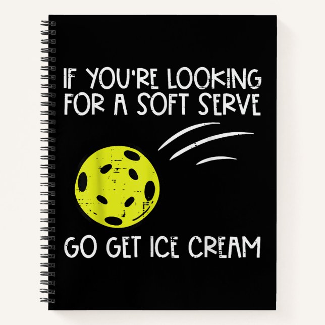 Pickleball Soft Serve Get Ice Cream Pickle Ball Me Notebook (Front)