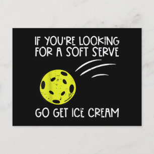 Pickleball Soft Serve Get Ice Cream Pickle Ball Me Postcard