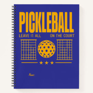Pickleball Spirit - Leave It All On The Court Notebook