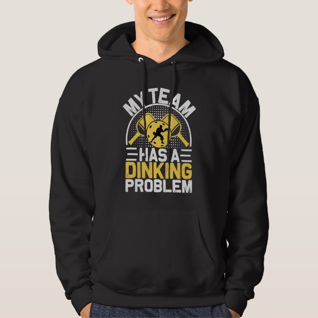Pickleball Sport Saying Drinking Problem Men's Pic Hoodie (Front)