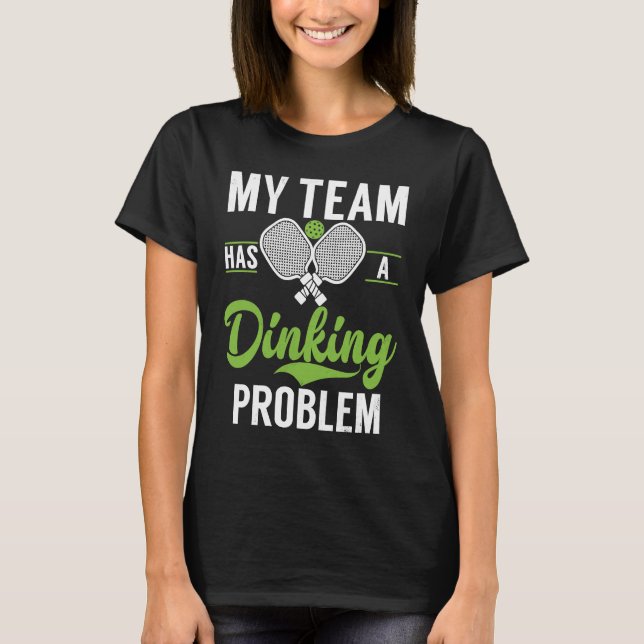 Pickleball Sport Saying Drinking Problem Men's Pic T-Shirt (Front)