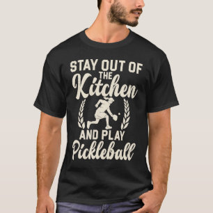 Pickleball Sport Saying Out Of Kitchen Men's Pickl T-Shirt