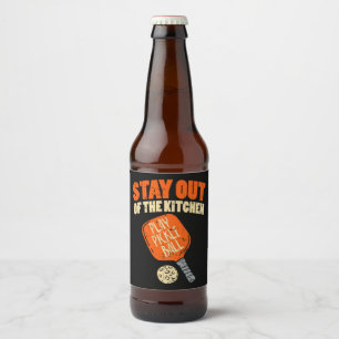 Pickleball - Stay Out Of The Kitchen Beer Bottle Label
