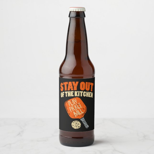 Pickleball - Stay Out Of The Kitchen Beer Bottle Label (Front)