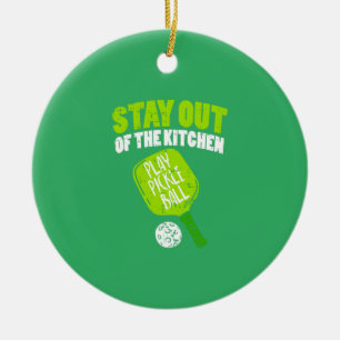 Pickleball - Stay Out Of The Kitchen Ceramic Tree Decoration