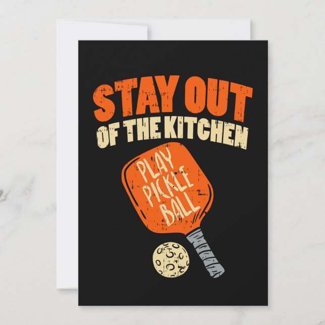 Pickleball - Stay Out Of The Kitchen  Invitation (Front)