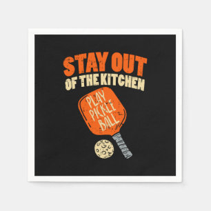 Pickleball - Stay Out Of The Kitchen Napkin
