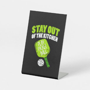 Pickleball - Stay Out Of The Kitchen Pedestal Sign