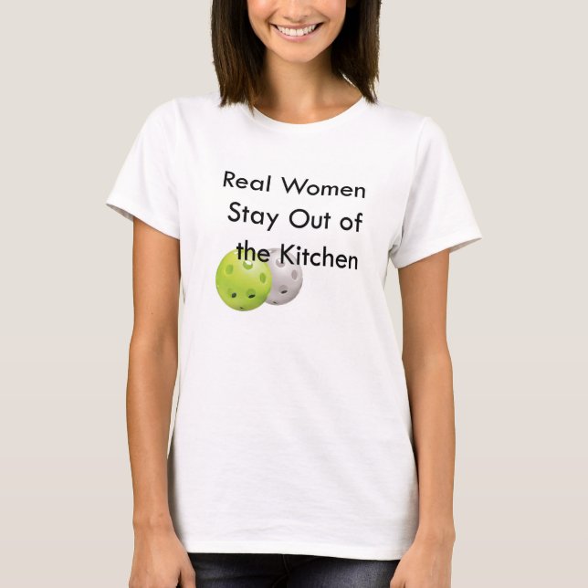 Pickleball, stay out of the kitchen T-Shirt (Front)