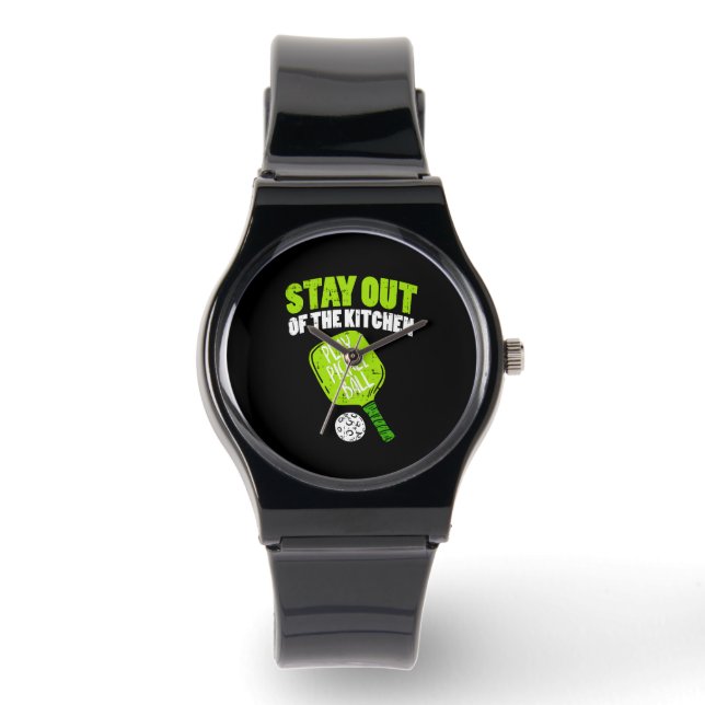 Pickleball - Stay Out Of The Kitchen Watch (Front)