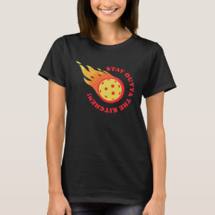 Pickleball Stay Outta The Kitchen  Team Pickle Bal T-Shirt