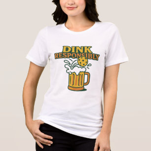 Pickleball T-Shirt – “Dink Responsibly” Quotes Tri-Blend Shirt